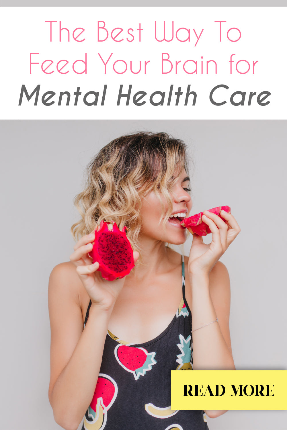 The Best Way To Feed Your Brain for Mental Health Care
