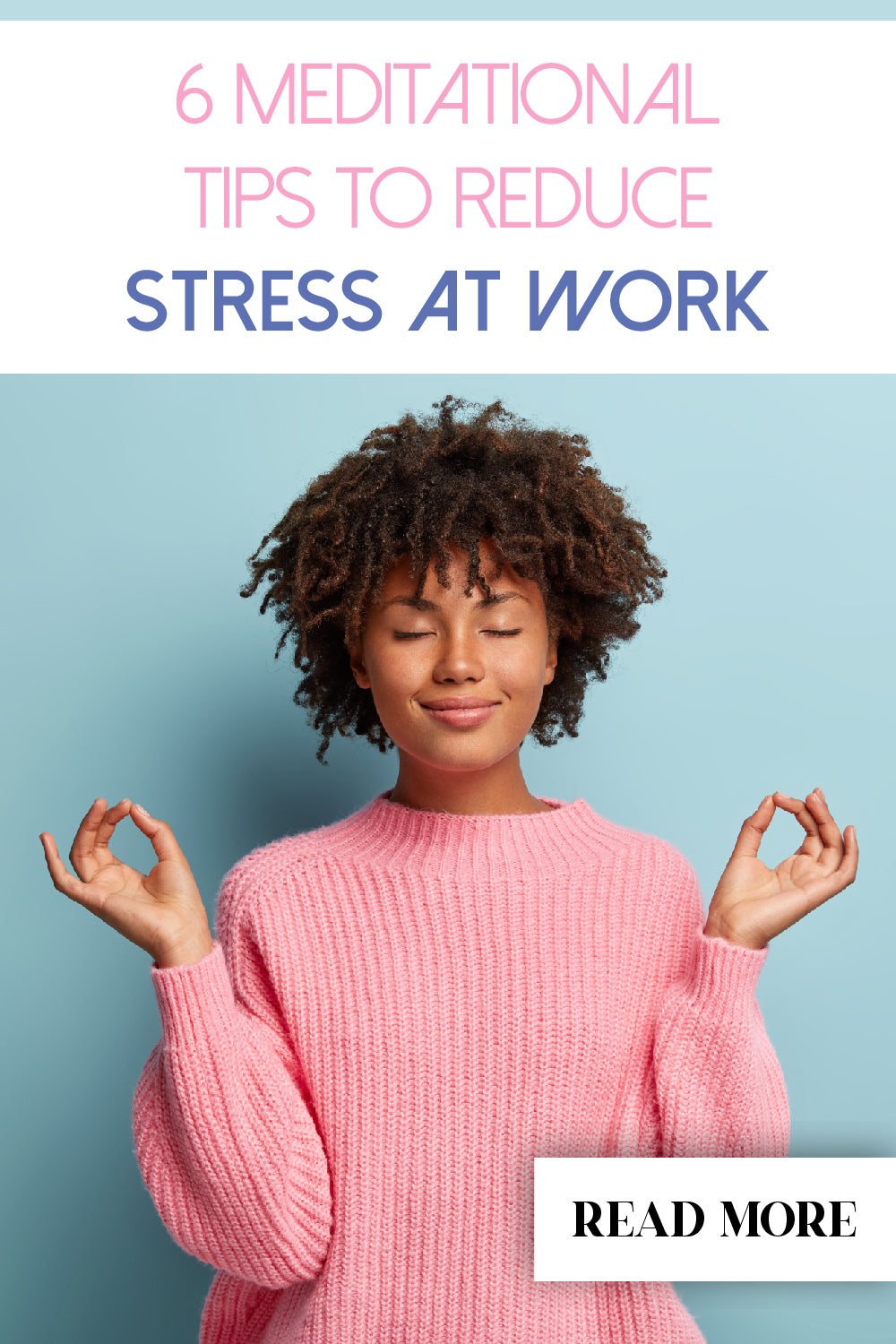 6 Meditational Tips to Reduce Stress at Work