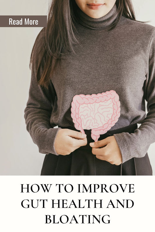 How to Improve Gut Health and Bloating
