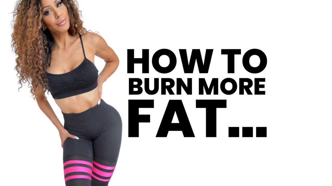 How to Burn More Fat?