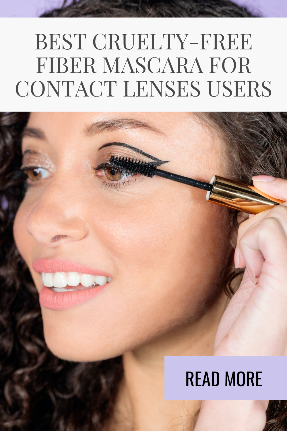 Best Cruelty-free Fiber Mascara for Contact Lenses Users